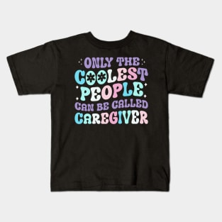 Only the coolest people can be called caregiver t shirt Kids T-Shirt